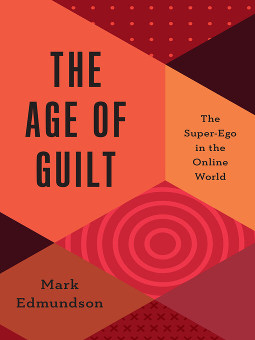 Title details for The Age of Guilt by Mark Edmundson - Available
